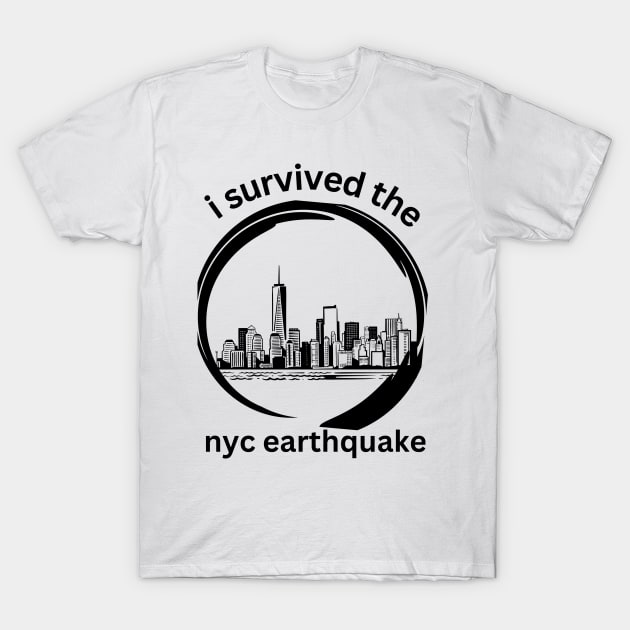 i survived the nyc earthquake T-Shirt by Ethen